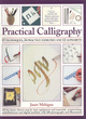 Image for Practical calligraphy  : 15 techniques, 24 practice exercises and 12 alphabets