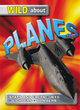 Image for Wild about planes  : stats and facts, top makes, top models, top speeds