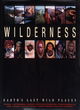 Image for Wilderness  : Earth&#39;s last wild places