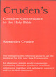 Image for Cruden&#39;s complete concordance to the Holy Bible  : with notes and biblical proper names under one alphabetical arrangement