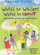 Image for Words to whisper, words to shout  : and other poems to read aloud
