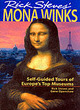 Image for Rick Steve&#39;s Mona winks  : self-guided tours of Europe&#39;s top museums