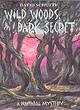 Image for Wild Woods, Dark Secret