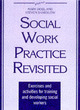 Image for The new social work practice  : exercises and activities for training and developing social workers