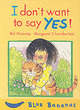 Image for I don&#39;t want to say yes!