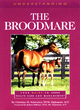 Image for Understanding the brood mare
