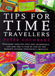 Image for Tips for time travellers  : a collection of monologues on IT, life and the future