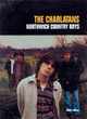 Image for The Charlatans  : Northwich country boys