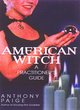 Image for American witch  : a practitioner&#39;s guide