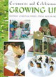 Image for Ceremonies and Celebrations: Growing Up