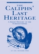 Image for The Caliph&#39;s Last Heritage