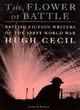 Image for The flower of battle  : British fiction writers of the First World War