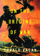 Image for On the origins of war  : and the preservation of peace