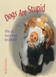 Image for Dogs are Stupid