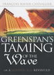 Image for Greenspan&#39;s taming of the wave  : or the golden age revisited