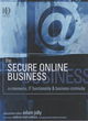 Image for The secure online business  : e-commerce, IT functionality and business continuity