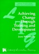 Image for Achieving change through training and development