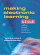 Image for Making electronic learning click  : helping people to learn using new technology