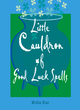 Image for Little Cauldron of Good Luck Spells