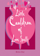 Image for Little Cauldron of Love Spells