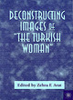 Image for Deconstructing Images of the Turkish Woman