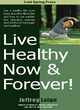 Image for Live Healthy Now &amp; Forever