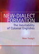 Image for New-dialect formation  : the inevitability of colonial Englishes