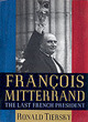 Image for Franðcois Mitterrand  : the last French president