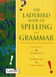 Image for The Ladybird Book of Spelling And Grammar