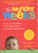 Image for The wonder weeks  : how to turn your baby&#39;s 8 great fussy phases into magical leaps forward