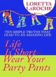 Image for Life is short - wear your party pants  : ten simple truths that lead to an amazing life