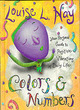 Image for Colors and numbers  : your personal guide to positive vibrations in daily life : Your Personal Guide to Positive Vibrations in Daily Life