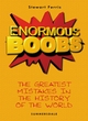 Image for Enormous boobs  : the greatest mistakes in the history of the world
