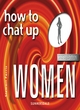 Image for How to chat-up women