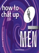Image for How to Chat-up Men