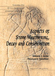 Image for Aspects Of Stone Weathering, Decay And Conservation - Proceedings Of The 1997 Stone Weathering And Atmospheric Pollution Network Conference (Swapnet &#39;97)