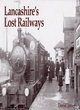 Image for Lancashire&#39;s lost railways