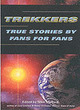 Image for Trekkers  : true stories by fans for fans