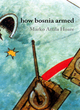 Image for How Bosnia Armed
