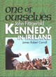 Image for One of ourselves  : John Fitzgerald Kennedy in Ireland
