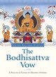 Image for The Bodhisattva vow  : the essential practices of Mahayana Buddhism