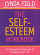 Image for The self-esteem workbook  : an interactive approach to changing your life