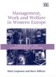 Image for Management, work and welfare in Western Europe  : a historical and contemporary analysis