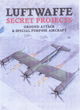 Image for Luftwaffe secret projects  : ground attack &amp; special purpose aircraft
