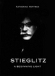 Image for Stieglitz  : a beginning light