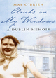 Image for Clouds on my windows  : a Dublin memoir
