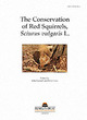 Image for The conservation of red squirrels, sciurus vulgaris l
