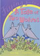 Image for A Tale of Two Wolves