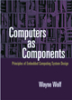Image for Computers as components ISE  : principles of embedded system design