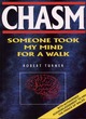 Image for Chasm  : someone took my mind for a walk
